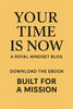 YOUR TIME IS NOW — A ROYAL MINDSET BLOG